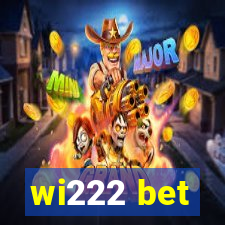 wi222 bet